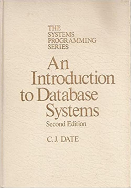  An introduction to database systems (The Systems programming series) 