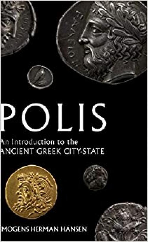  Polis: An Introduction to the Ancient Greek City-State 