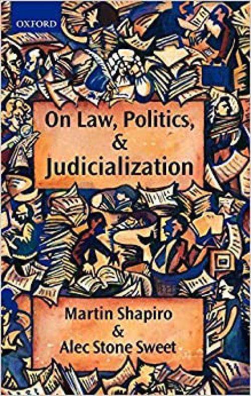  On Law, Politics, and Judicialization 