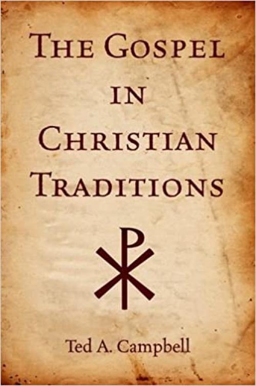  The Gospel in Christian Traditions 