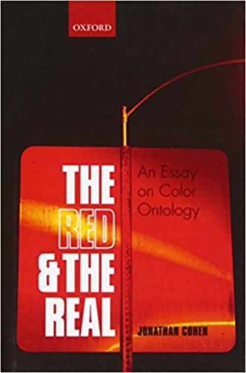  The Red and the Real: An Essay on Color Ontology 