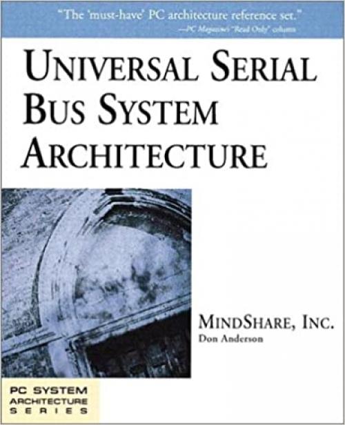  Universal Serial Bus System Architecture (PC System Architecture Series) 