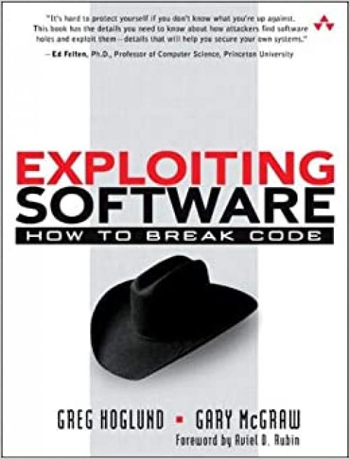  Exploiting Software: How to Break Code: How to Break Code 