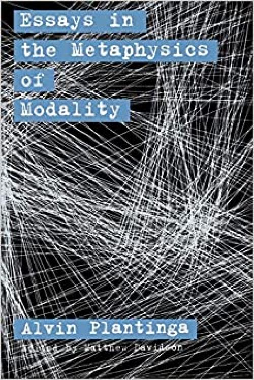  Essays in the Metaphysics of Modality 