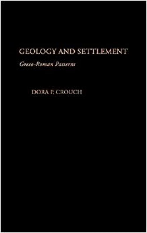  Geology and Settlement: Greco-Roman Patterns 