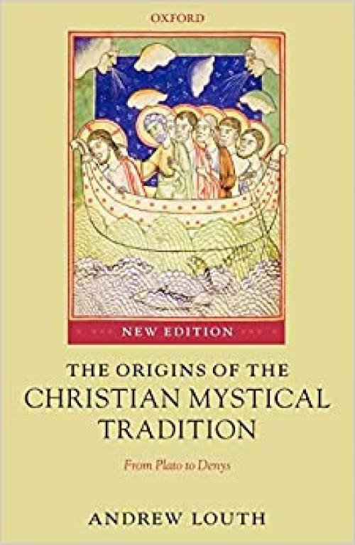  The Origins of the Christian Mystical Tradition: From Plato to Denys 