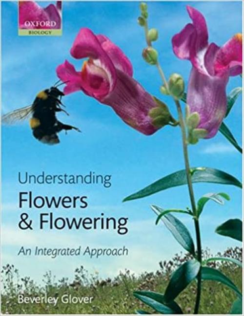  Understanding Flowers and Flowering: An Intergrated Approach 