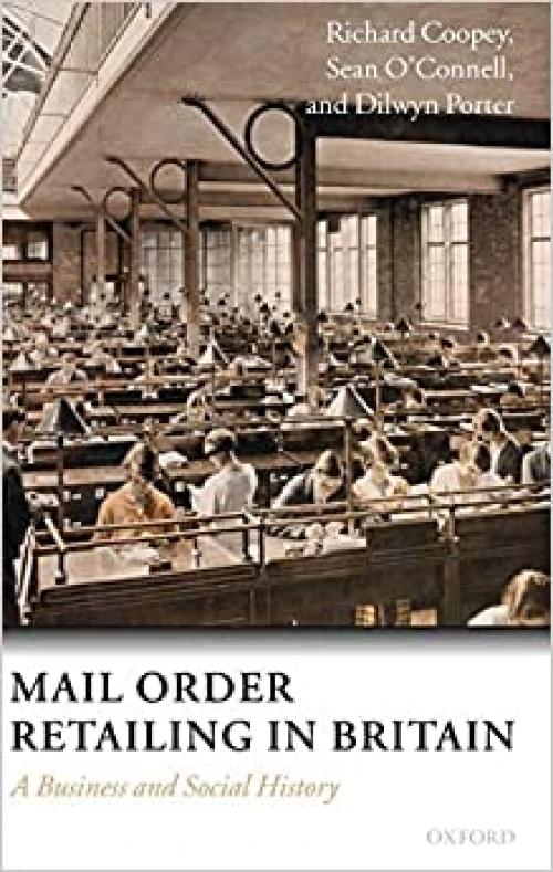  Mail Order Retailing in Britain: A Business and Social History 