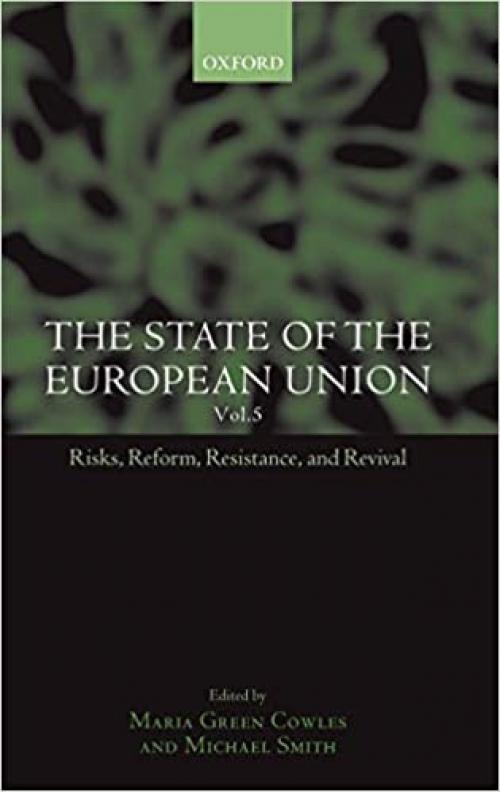  The State of the European Union: Volume 5: Risks, Reform, Resistance, and Revival 