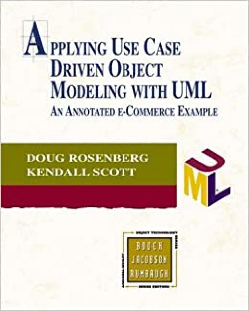  Applying Use Case Driven Object Modeling with UML: An Annotated E-Commerce Example 