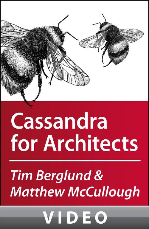 Oreilly - Berglund and McCullough on Mastering Cassandra for Architects - 9781449327378