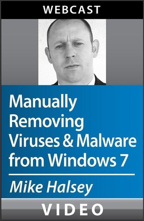 Oreilly - Manually Removing Viruses and Malware from Windows 7 - 9781449338053