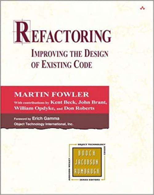  Refactoring: Improving the Design of Existing Code 