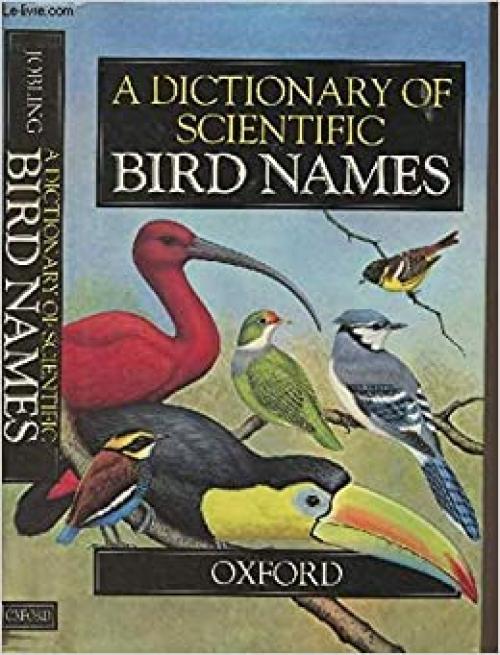  A Dictionary of Scientific Bird Names 