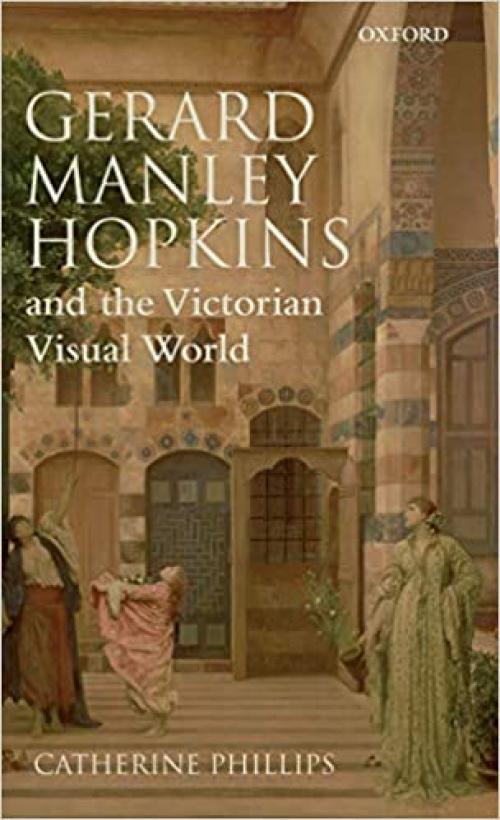  Gerard Manley Hopkins and the Victorian Visual World 