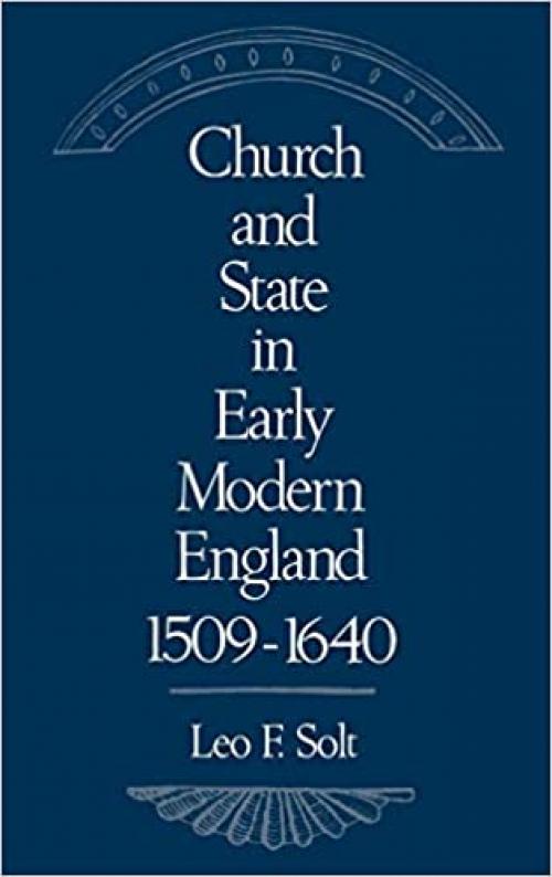  Church and State in Early Modern England, 1509-1640 