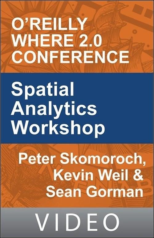 Oreilly - Spatial Analytics Workshop - 9781449396190