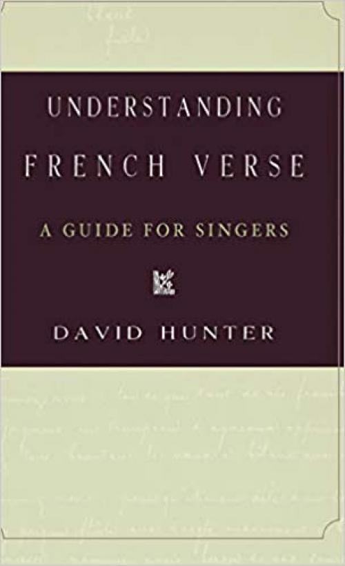  Understanding French Verse: A Guide for Singers 