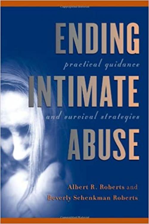  Ending Intimate Abuse: Practical Guidance and Survival Strategies 