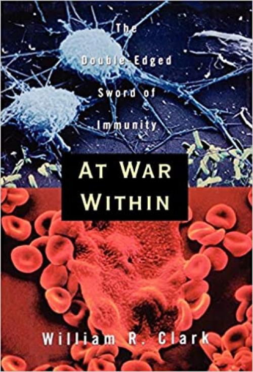  At War Within: The Double-Edged Sword of Immunity 