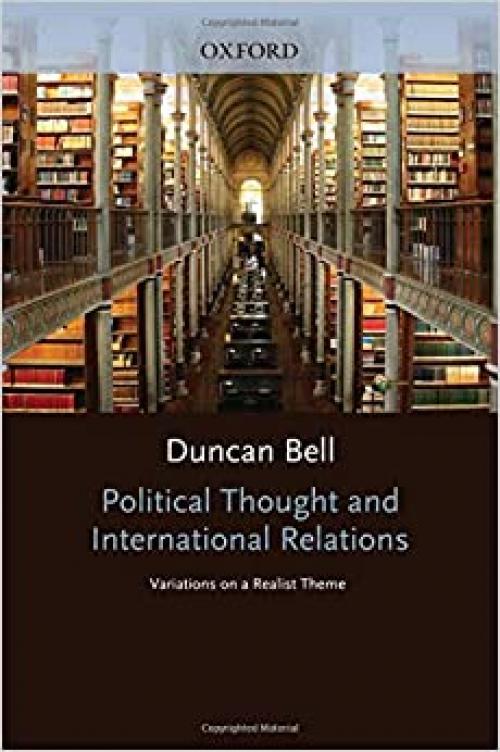  Political Thought and International Relations: Variations on a Realist Theme 