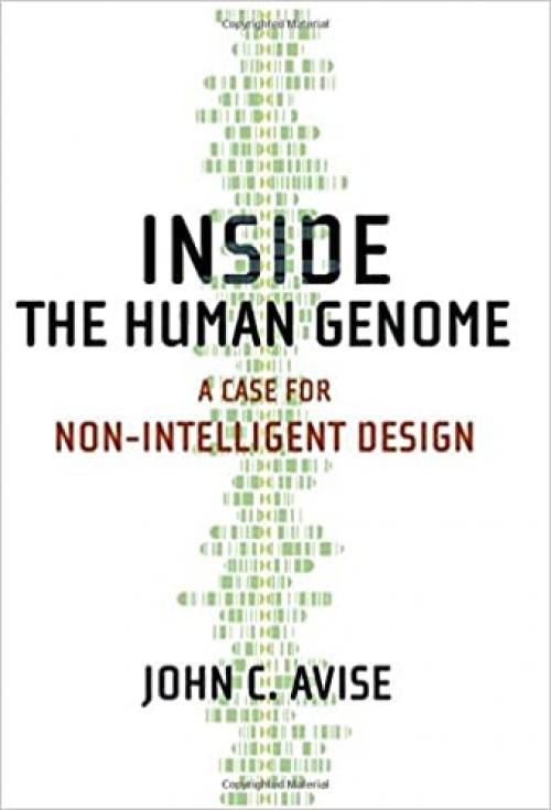  Inside the Human Genome: A Case for Non-Intelligent Design 