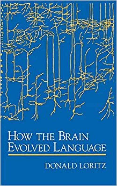  How the Brain Evolved Language 
