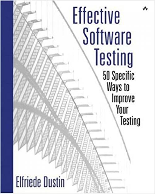  Effective Software Testing: 50 Specific Ways to Improve Your Testing 