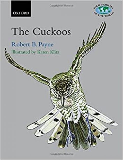  The Cuckoos (Bird Families of the World) 