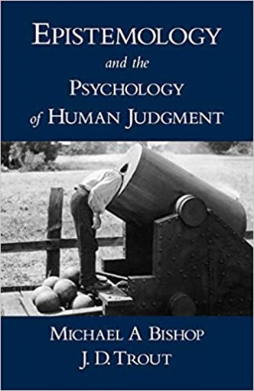  Epistemology and the Psychology of Human Judgment 