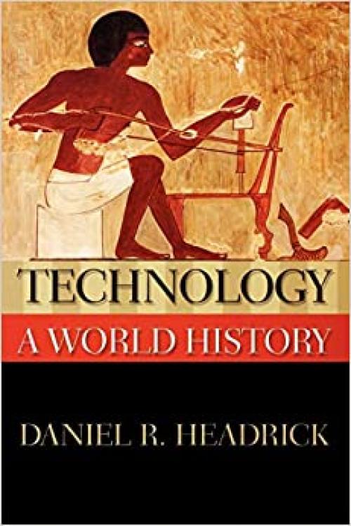  Technology: A World History (New Oxford World History) 