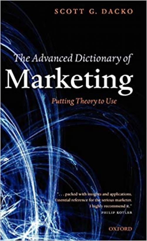  The Advanced Dictionary of Marketing: Putting Theory to Use 