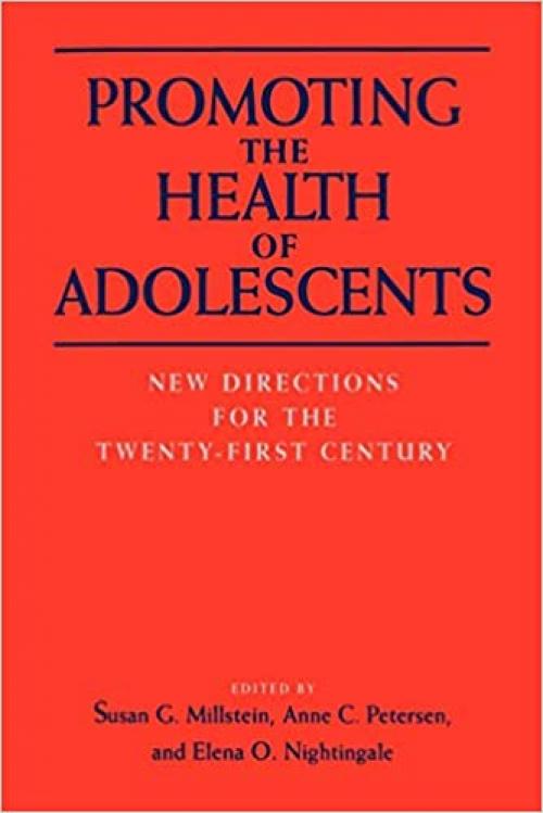  Promoting the Health of Adolescents: New Directions for the Twenty-first Century 