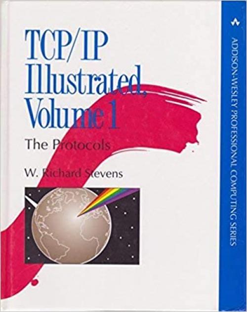  TCP/IP Illustrated, Vol. 1: The Protocols (Addison-Wesley Professional Computing Series) 