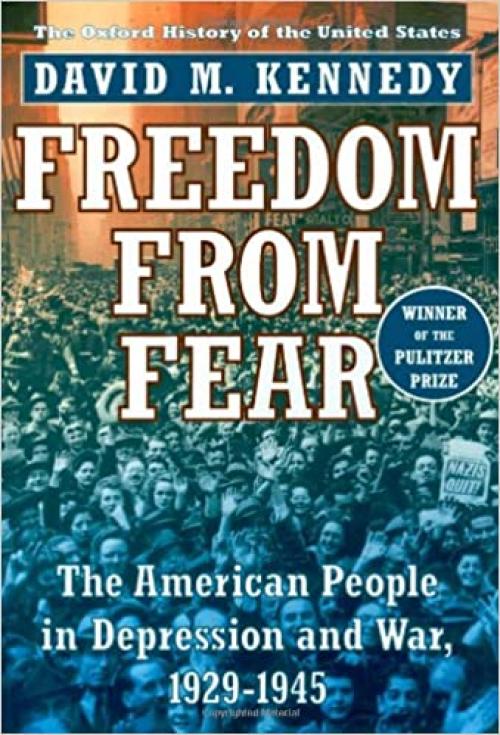  Freedom from Fear: The American People in Depression and War, 1929-1945 (Oxford History of the United States) 