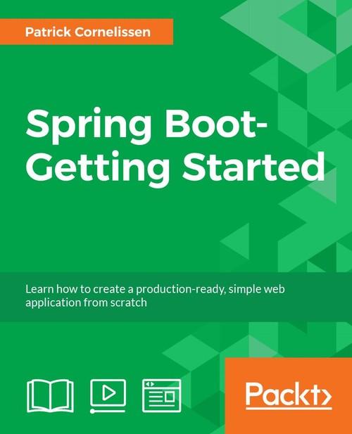 Oreilly - Spring Boot- Getting Started - 9781788298636