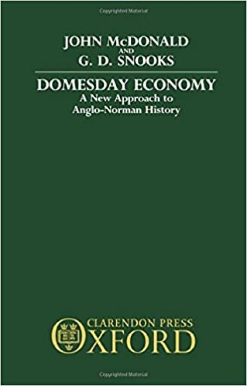  Domesday Economy: A New Approach to Anglo-Norman History 