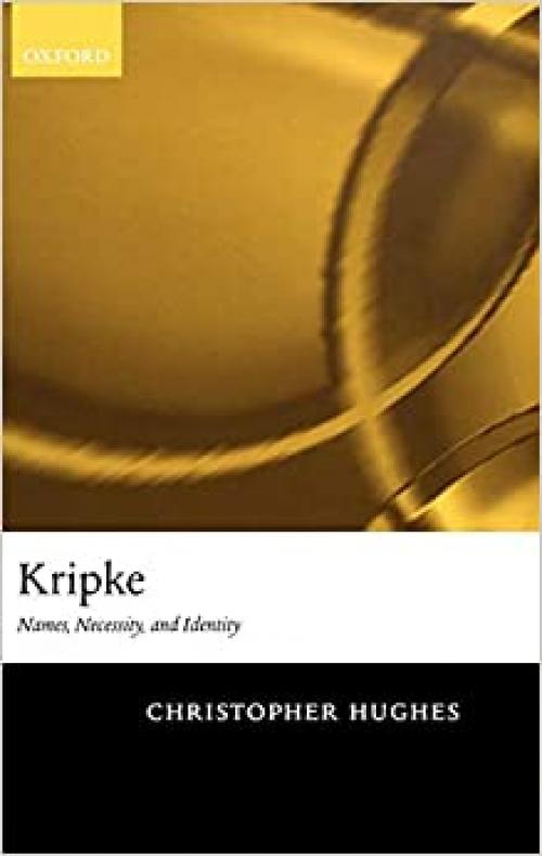  Kripke: Names, Necessity, and Identity 