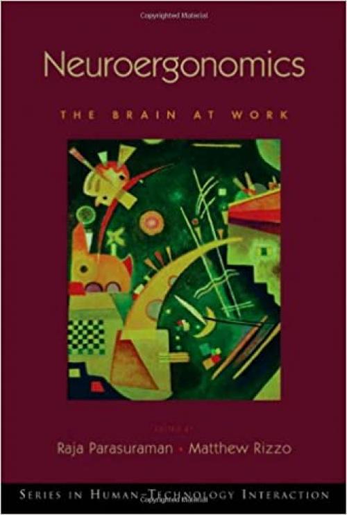  Neuroergonomics: The Brain at Work (Human Technology Interaction Series) 