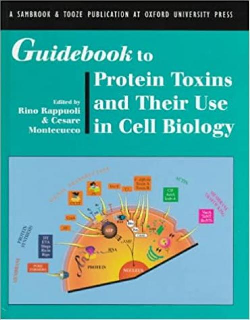  Guidebook to Protein Toxins and Their Use in Cell Biology (Sambrook & Tooze Guidebook Series) 