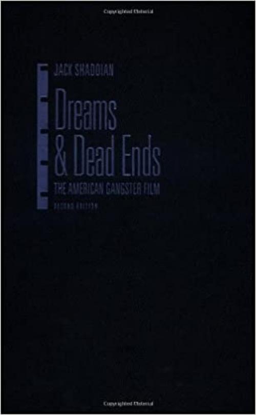  Dreams and Dead Ends: The American Gangster Film 