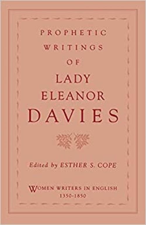  Prophetic Writings of Lady Eleanor Davies (Women Writers in English 1350-1850) 