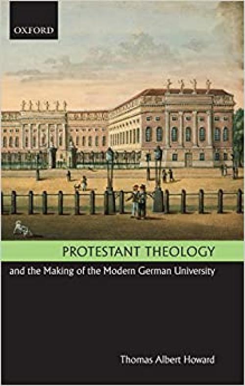  Protestant Theology and the Making of the Modern German University 