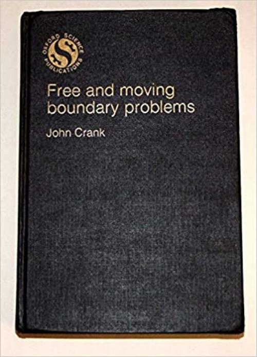  Free and moving boundary problems (Oxford science publications) 