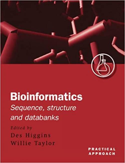  Bioinformatics: Sequence, Structure and Databanks: A Practical Approach 