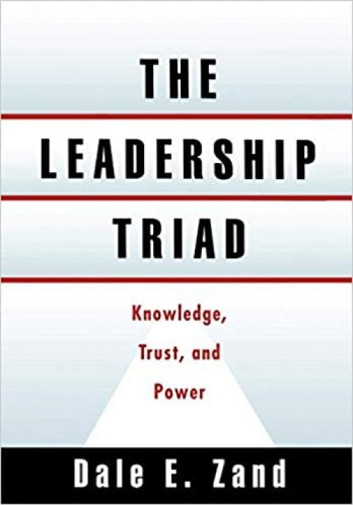  The Leadership Triad: Knowledge, Trust, and Power 