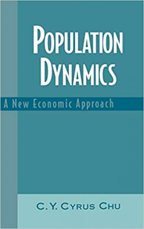  Population Dynamics: A New Economic Approach 