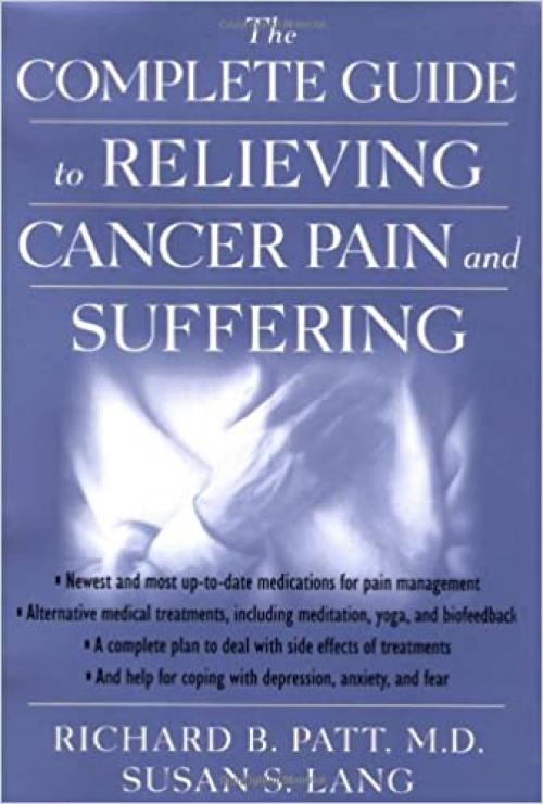  The Complete Guide to Relieving Cancer Pain and Suffering 