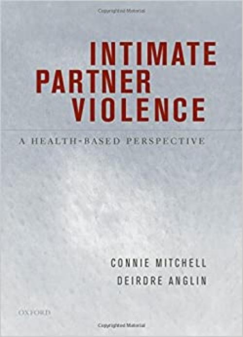  Intimate Partner Violence: A Health-Based Perspective 