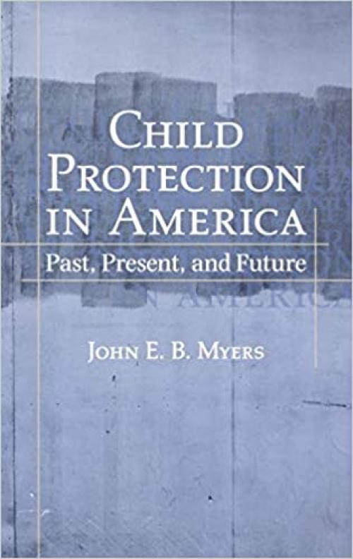  Child Protection in America: Past, Present, and Future 